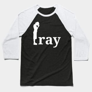 Pray Baseball T-Shirt